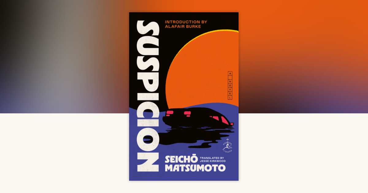 Suspicion by Seicho Matsumoto: 9780593979068 | PenguinRandomHouse