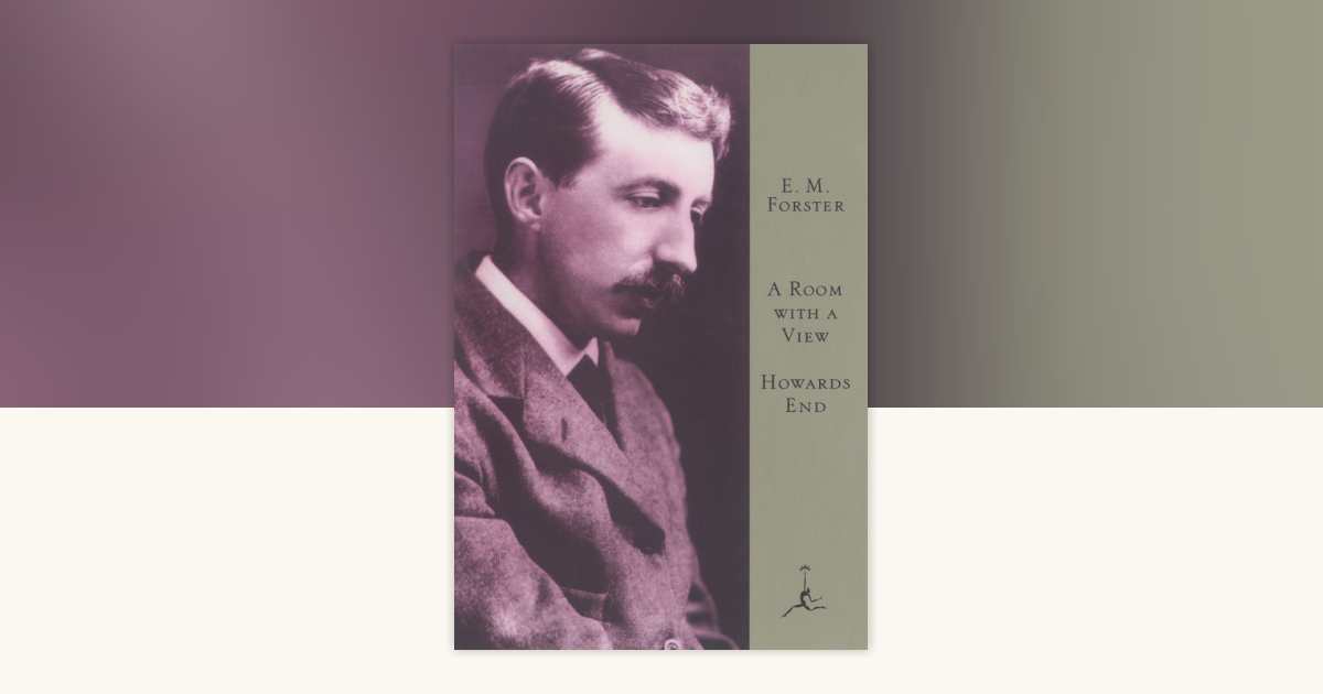 A Room with a View and Howard's End by E.M. Forster: 9780679641445 ...