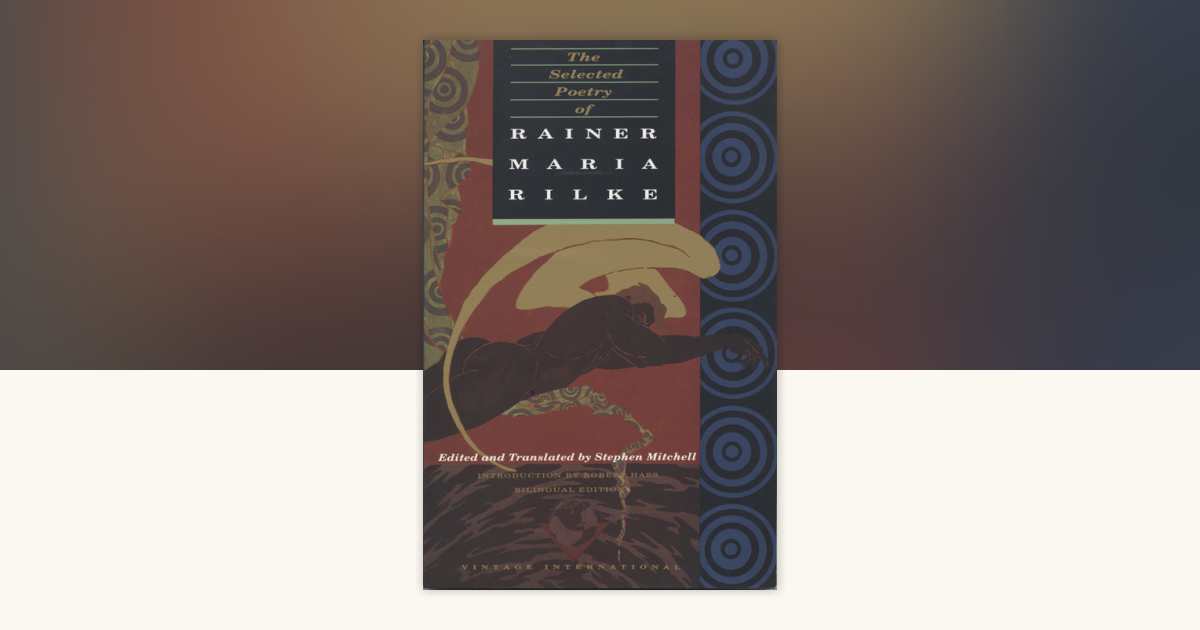 The Selected Poetry of Rainer Maria Rilke by Rainer Maria Rilke