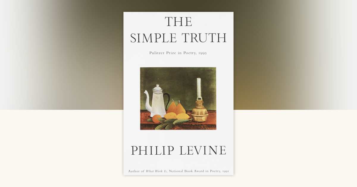 The Simple Truth by Philip Levine: 9780679765844