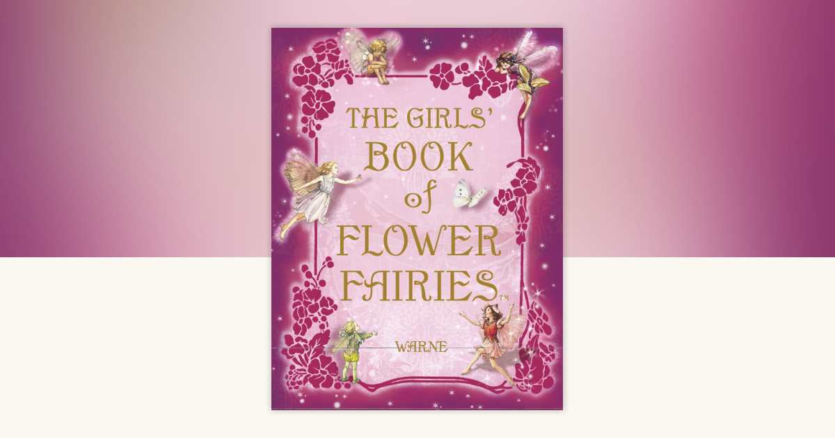 The Girls' Book of Flower Fairies by Cicely Mary Barker