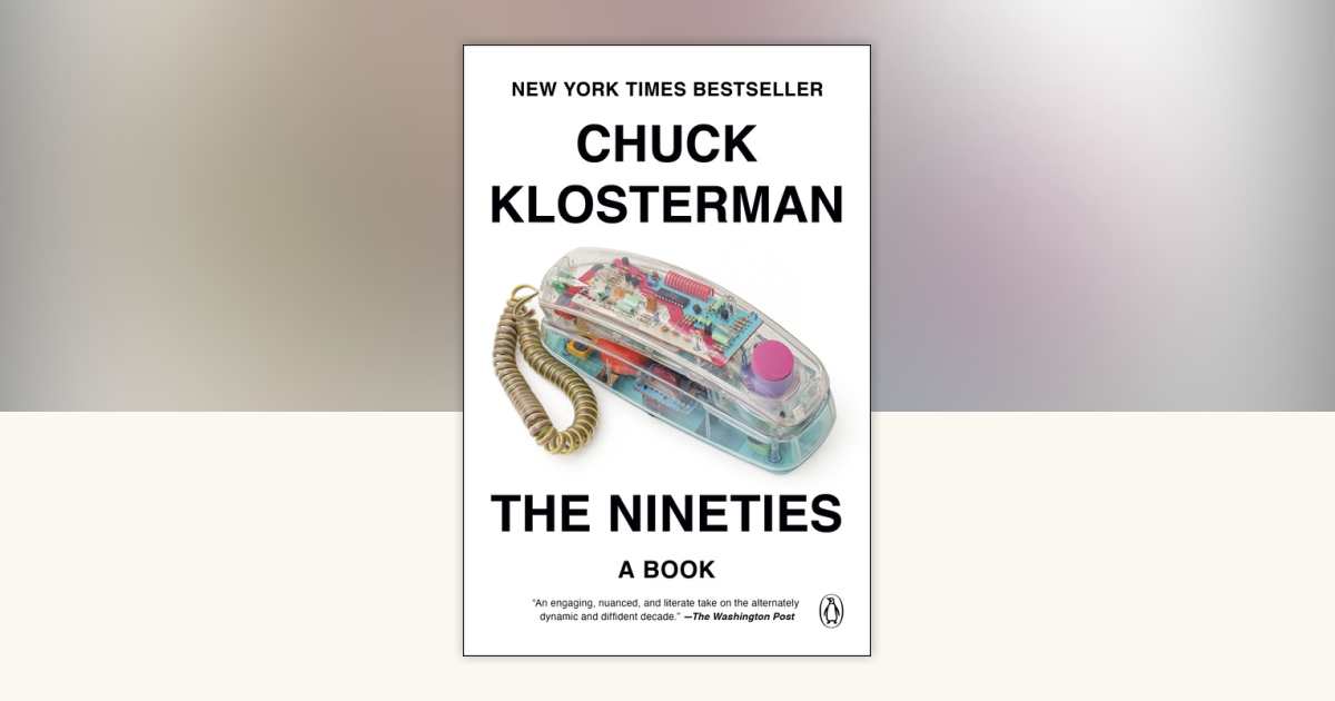 The Nineties by Chuck Klosterman: 9780735217966
