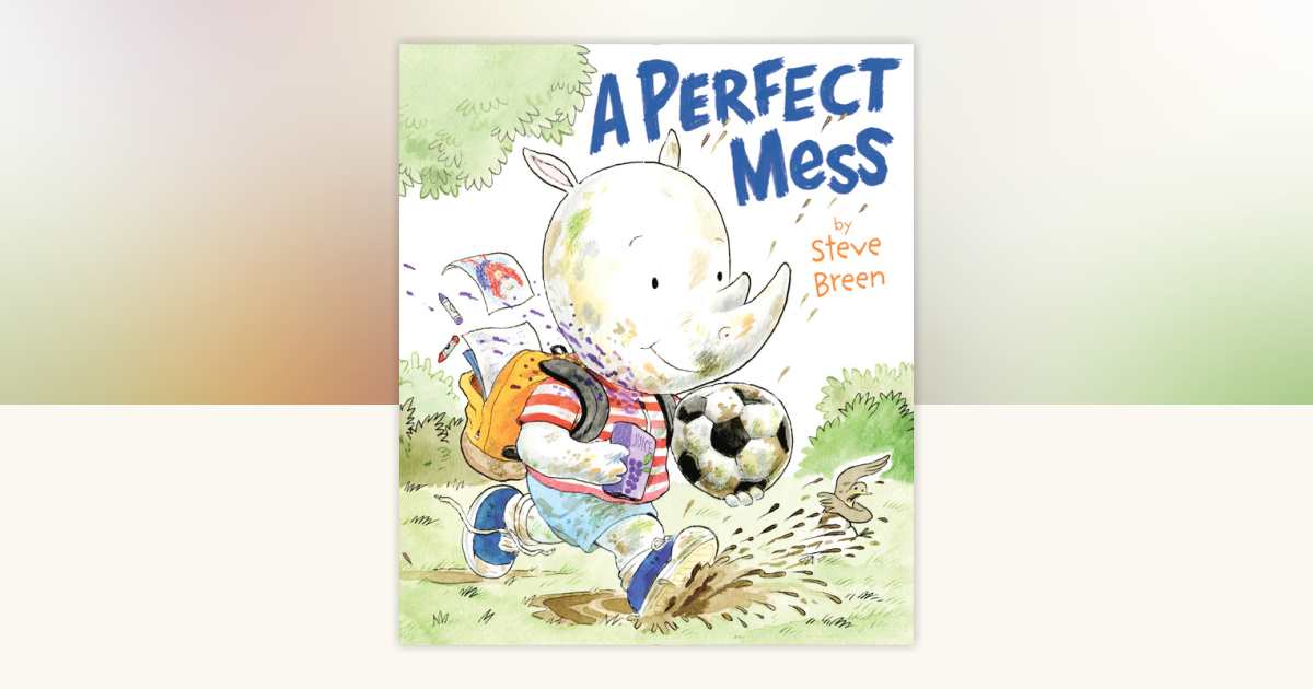 A Perfect Mess by Steve Breen: 9780735227507 | PenguinRandomHouse.com ...
