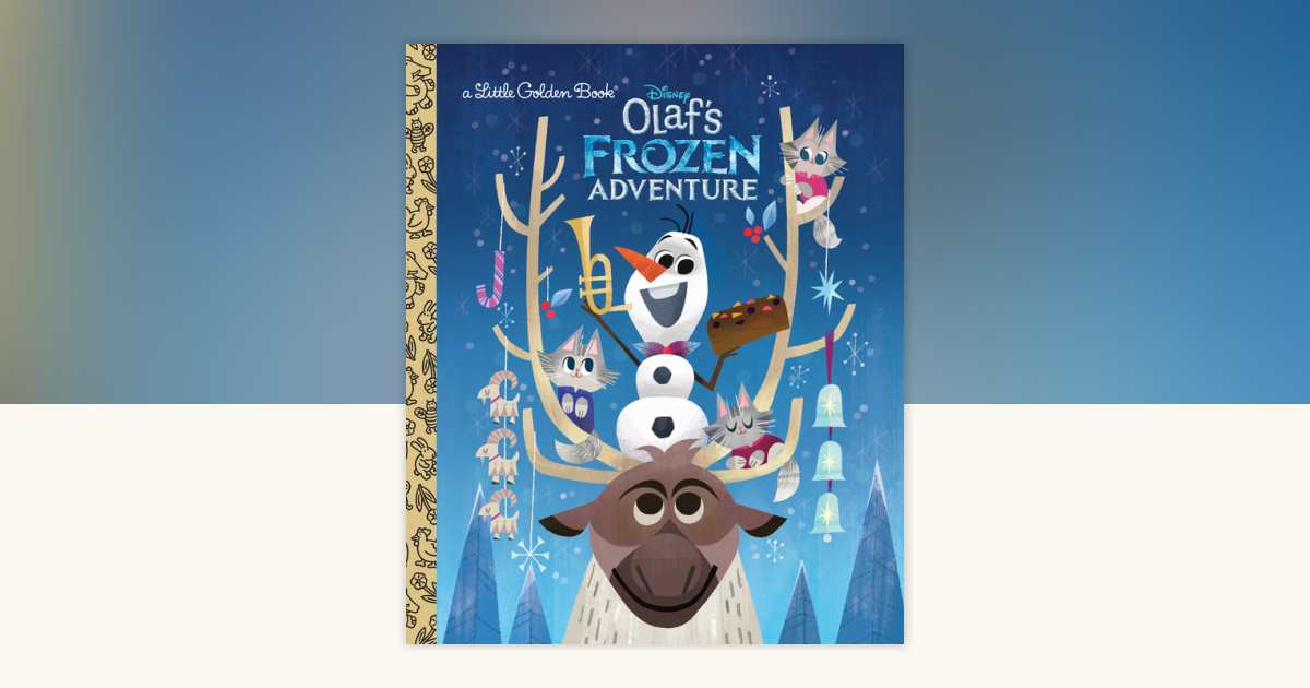 Olaf's Frozen Adventure Little Golden Book (Disney Frozen) by