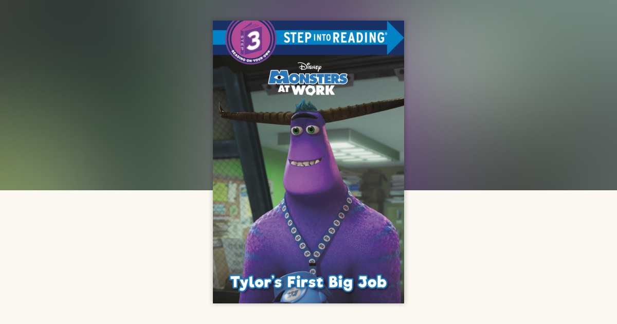 Tylor's First Big Job (Disney Monsters at Work) by RH Disney: 9780736442510  | PenguinRandomHouse.com: Books
