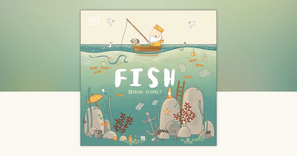 Adventures with Finn and Skip: Fish by DK, Brendan Kearney