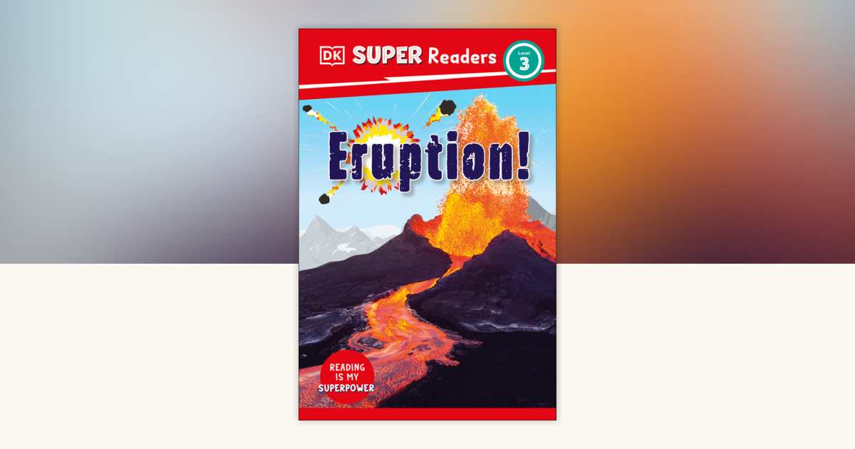 DK Super Readers Level 3 Eruption! by DK: 9780744067422