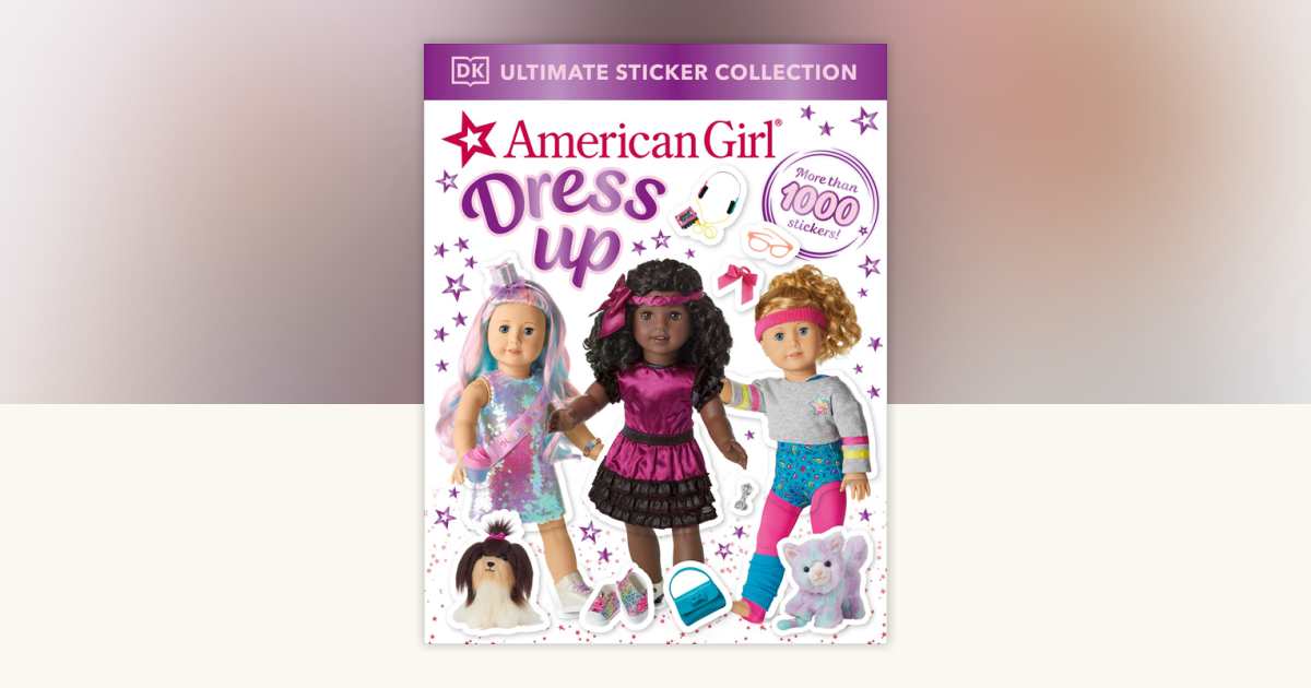 American Girl Dress Up Ultimate Sticker Collection by DK