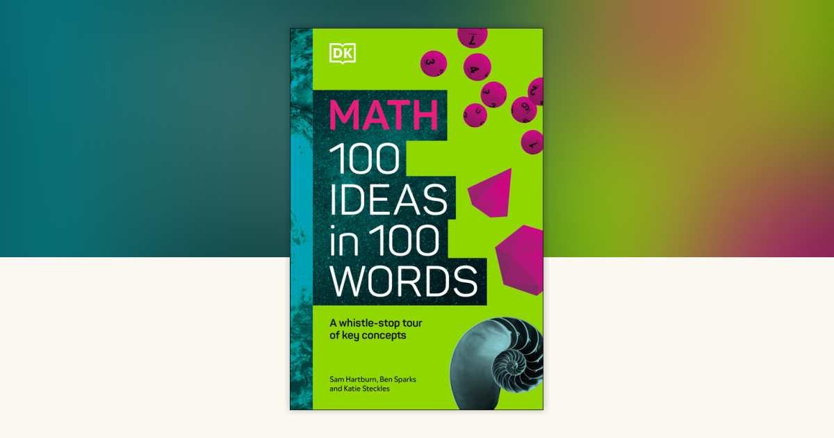 Math 100 Ideas in 100 Words by DK: 9780744081619 | PenguinRandomHouse ...