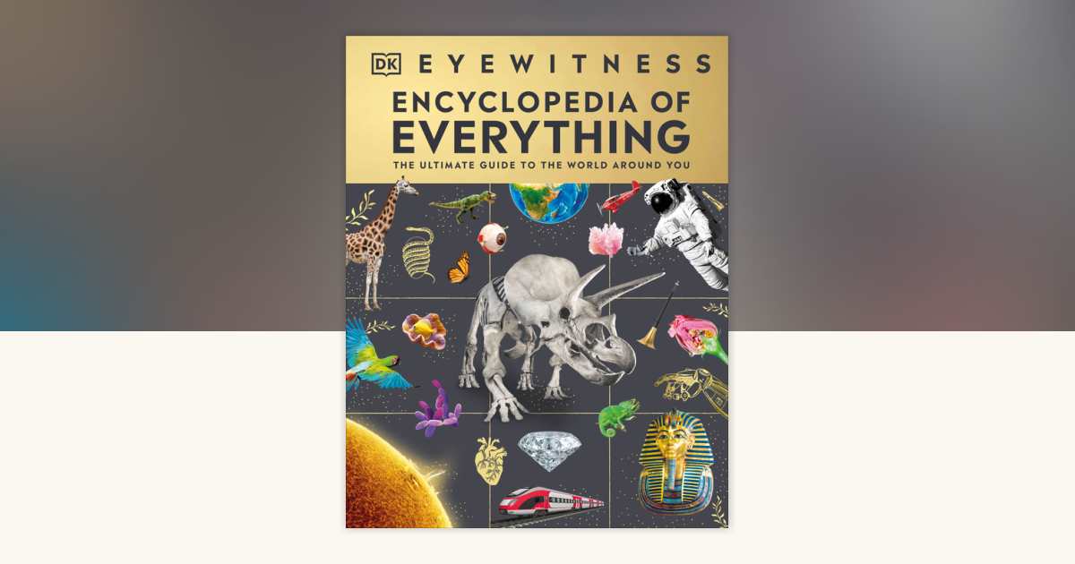 Eyewitness Encyclopedia of Everything by DK: 9780744084702