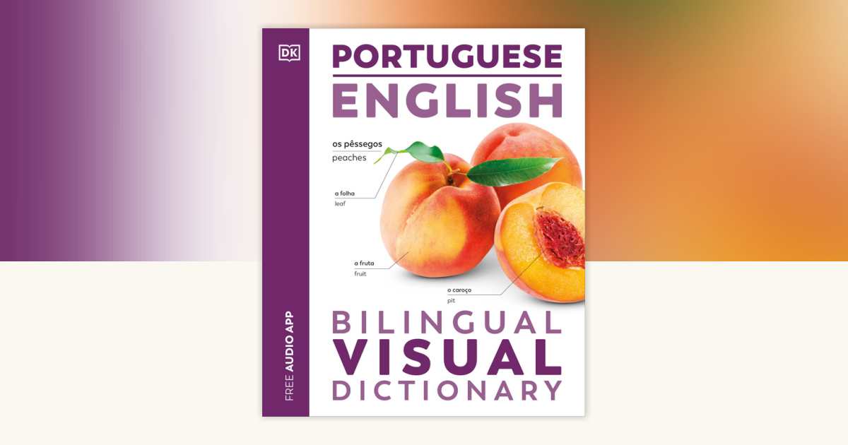 Portuguese - English Bilingual Visual Dictionary by DK: 9780744098709 ...