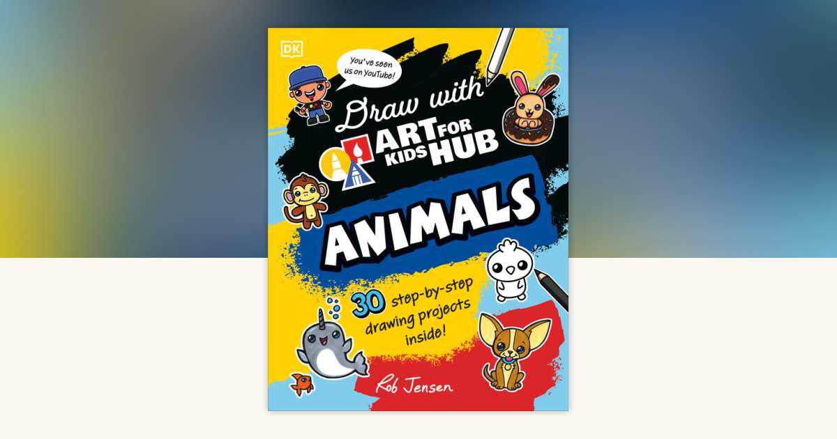 Draw with Art for Kids Hub Animals by Art for Kids Hub, Rob