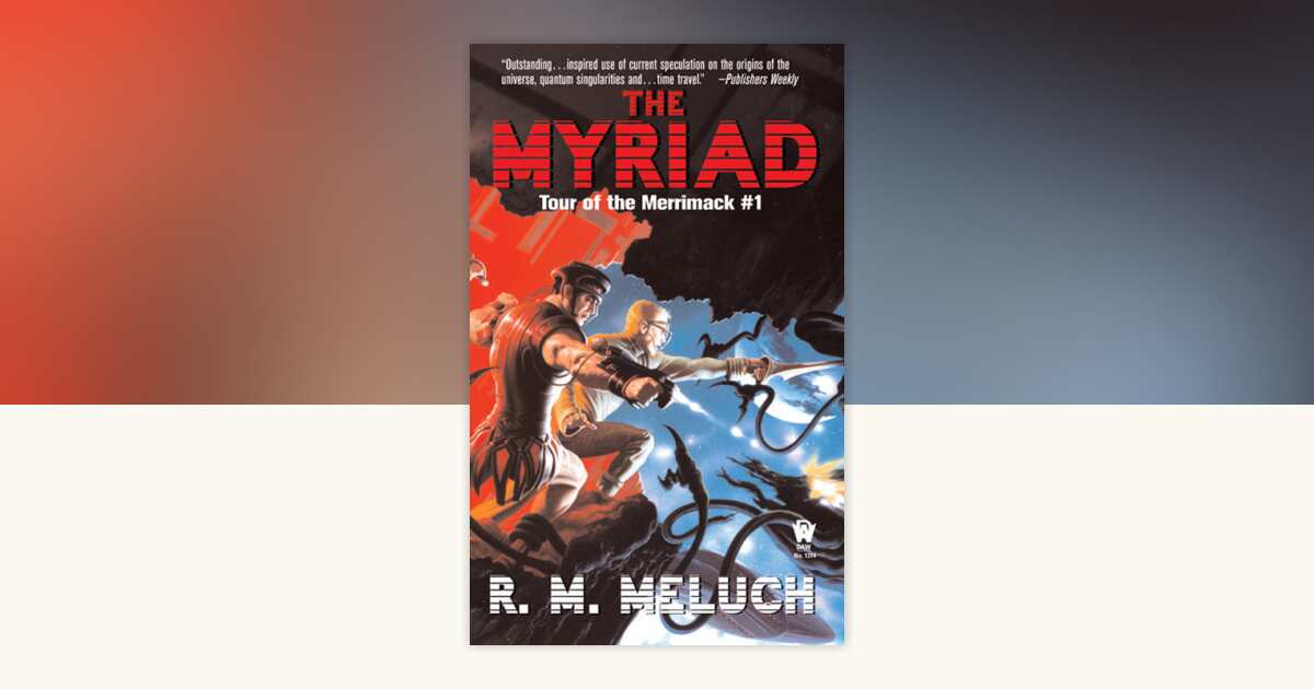 The Myriad by R. M. Meluch: 9780756403201 | PenguinRandomHouse.com: Books