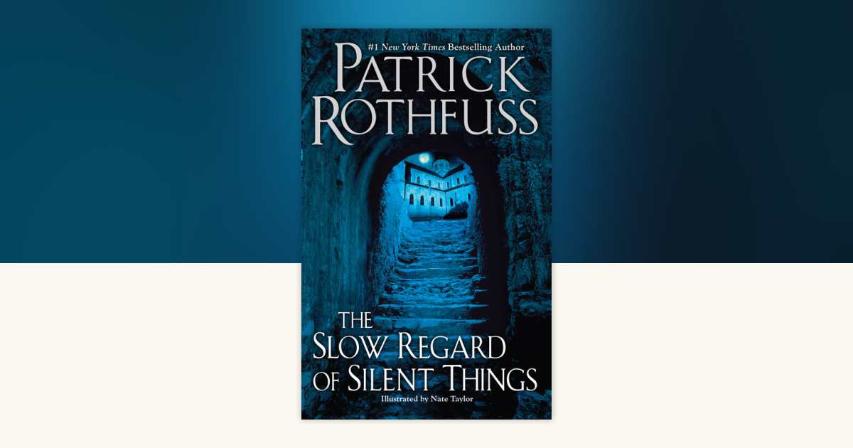 The Slow Regard of Silent Things by Patrick Rothfuss 9780756411329