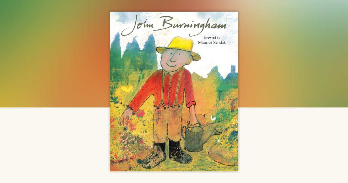 John Burningham by John Burningham: 9780763644345