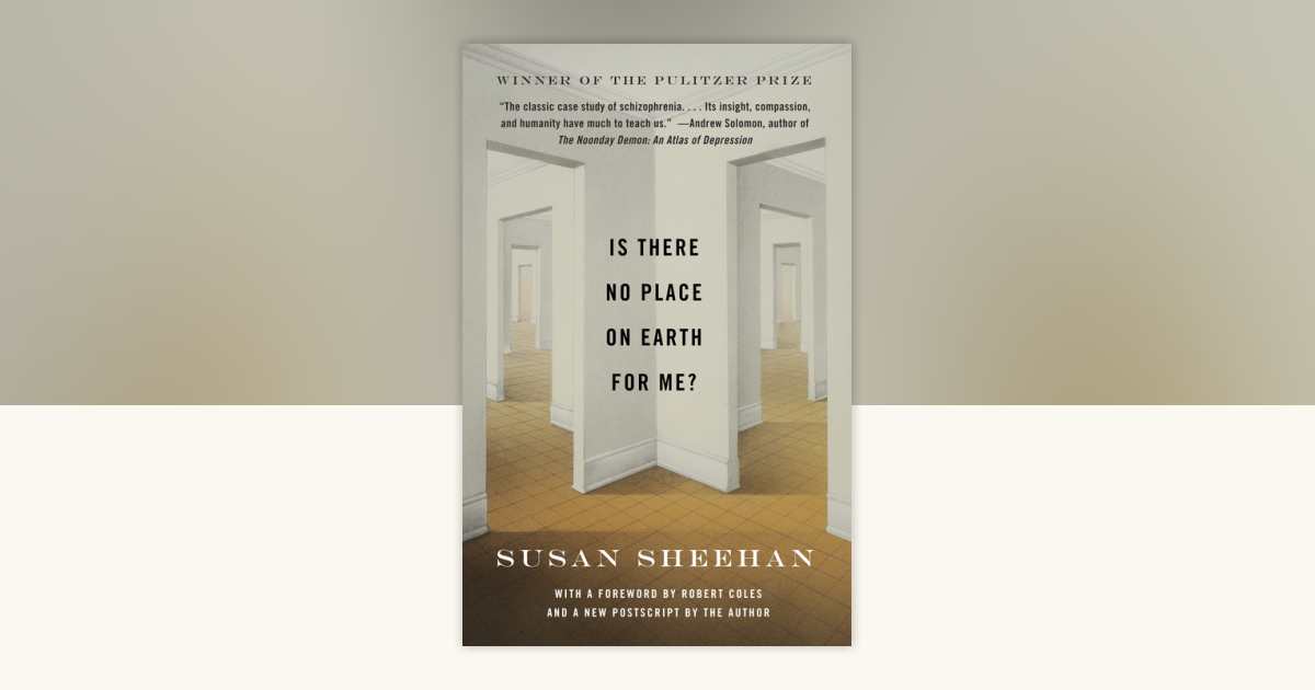 Is There No Place on Earth for Me? by Susan Sheehan: 9780804169189 