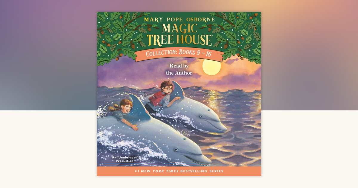 Magic Tree House Collection: Books 9-16 by Mary Pope Osborne