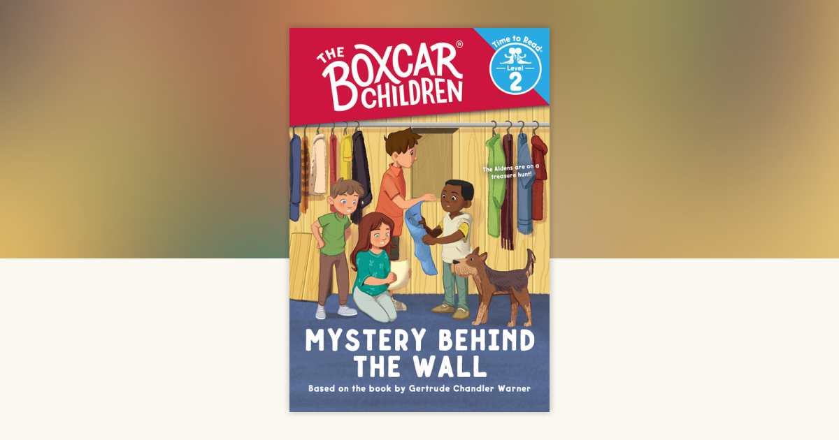 Mystery Behind the Wall (The Boxcar Children: Time to Read, Level