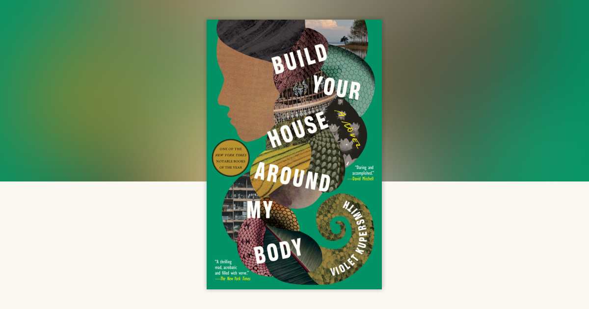 Build Your House Around My Body by Violet Kupersmith 9780812983487