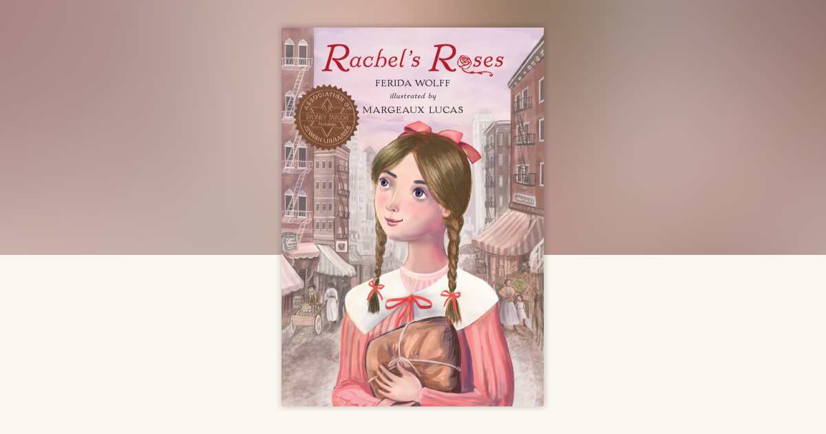 Rachel's Roses by Ferida Wolff: 9780823443659 | PenguinRandomHouse.com ...