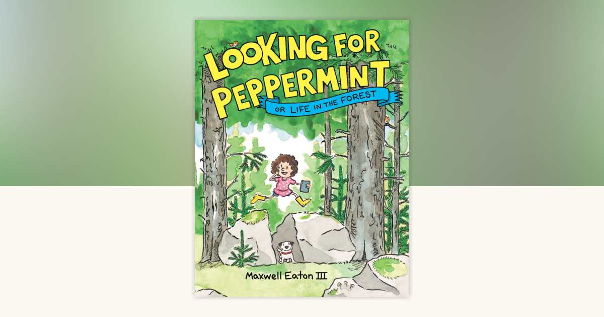 Looking for Peppermint by Maxwell Eaton, III: 9780823452088 ...