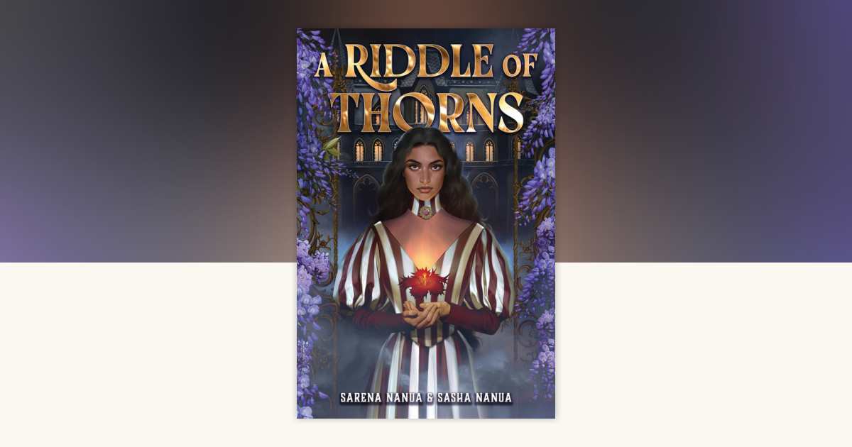 A Riddle of Thorns by Sarena Nanua, Sasha Nanua: 9780823460427 ...