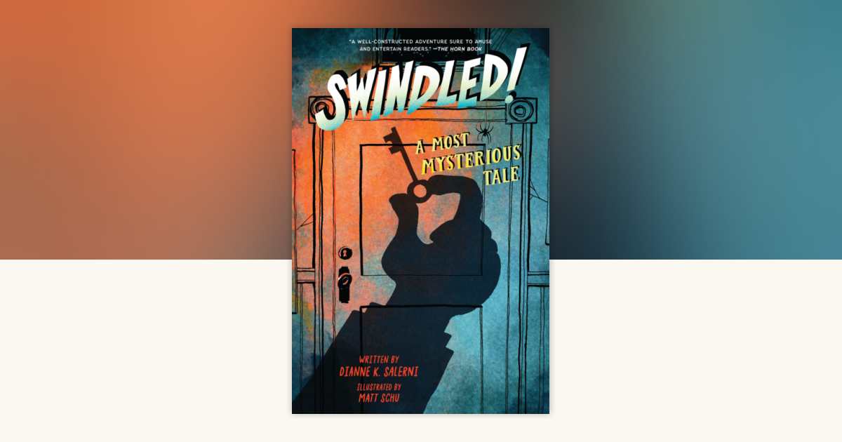 Swindled by Dianne K. Salerni: 9780823464661 | PenguinRandomHouse.com ...