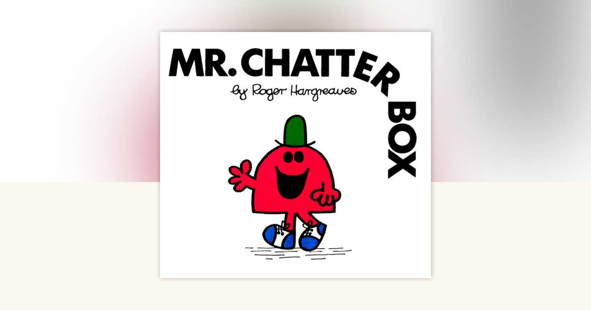 Mr. Chatterbox by Roger Hargreaves: 9780843178074 | PenguinRandomHouse ...