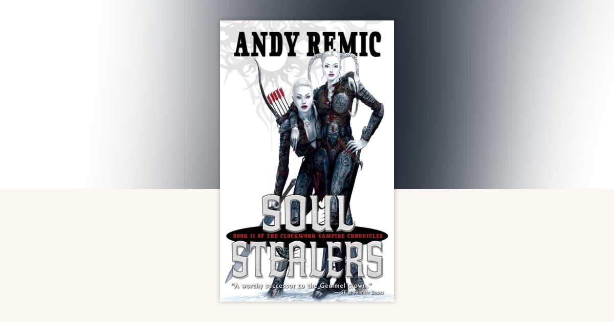 Soul Stealers by Andy Remic: 9780857660688 | PenguinRandomHouse.com: Books