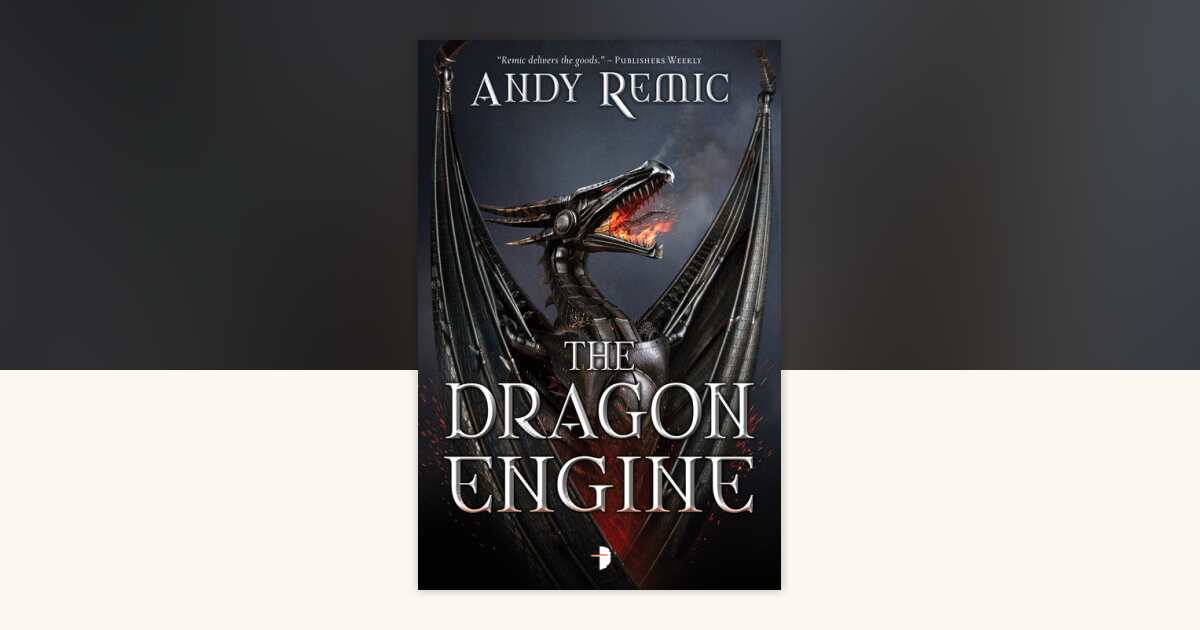 The Dragon Engine by Andy Remic: 9780857664549 | PenguinRandomHouse.com ...