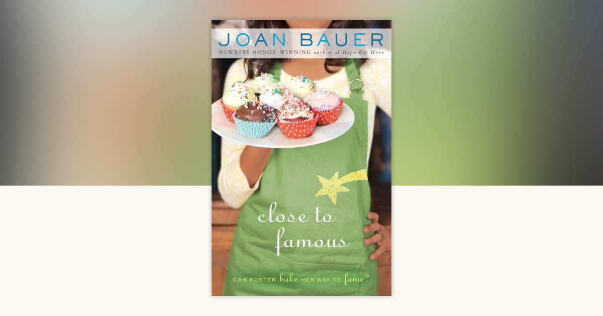 Close to Famous by Joan Bauer 9781101513163