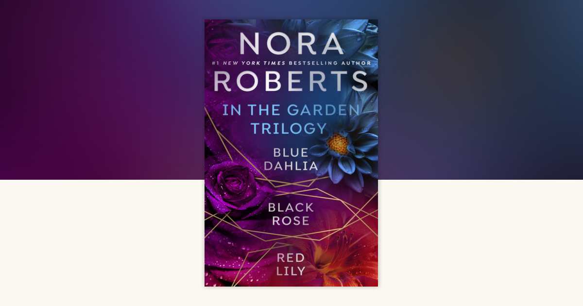 Nora Roberts' In the Garden Trilogy by Nora Roberts 9781101523902