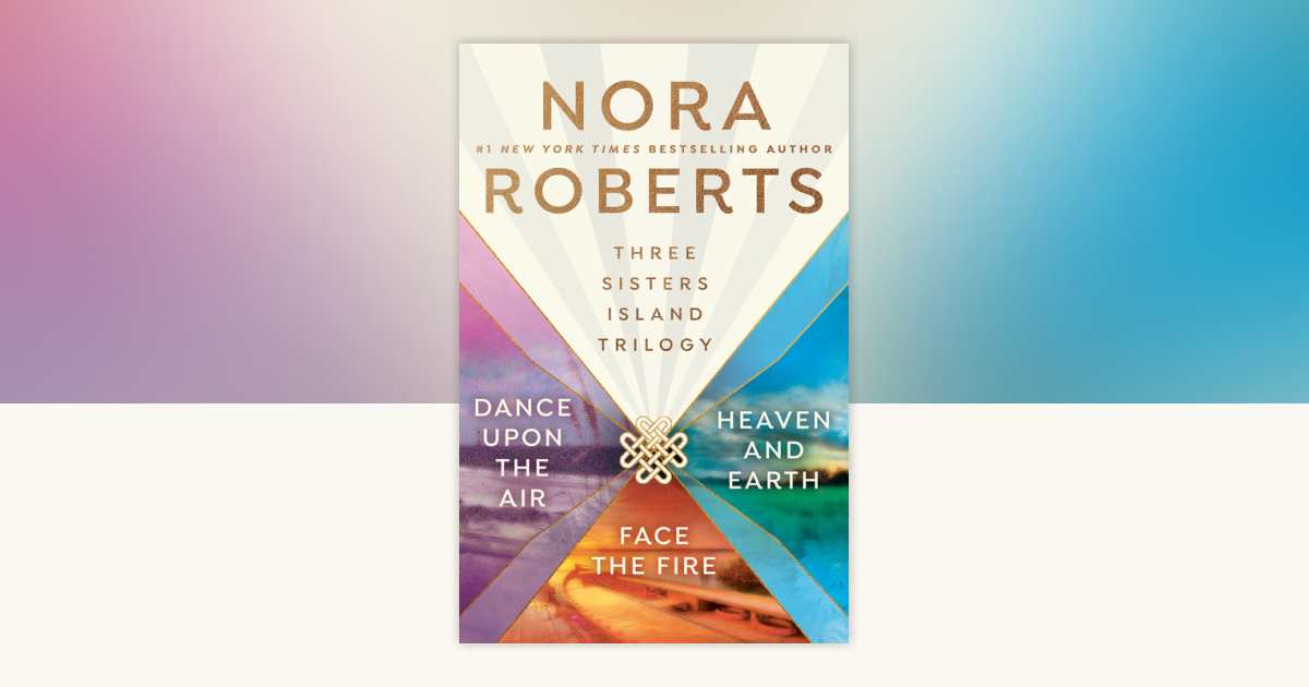 Nora Roberts' The Three Sisters Island Trilogy by Nora Roberts