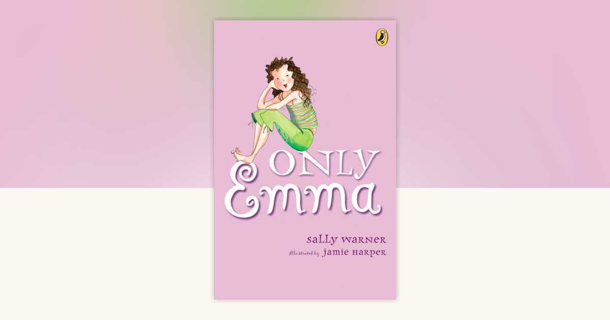 Only Emma by Sally Warner: 9781101567593 | PenguinRandomHouse.com