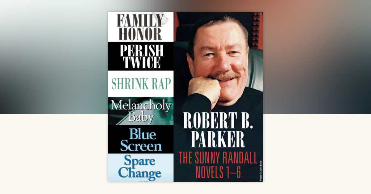 Robert B. Parker: The Sunny Randall Novels 1-6 by Robert B. Parker ...