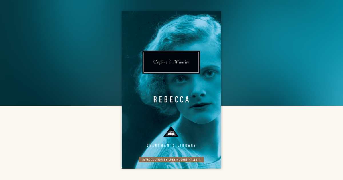 Rebecca by Daphne du Maurier: 9781101907870 | PenguinRandomHouse