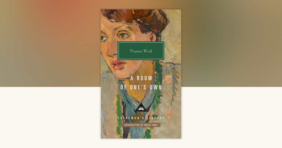 A Room of One's Own by Virginia Woolf: 9781101908501