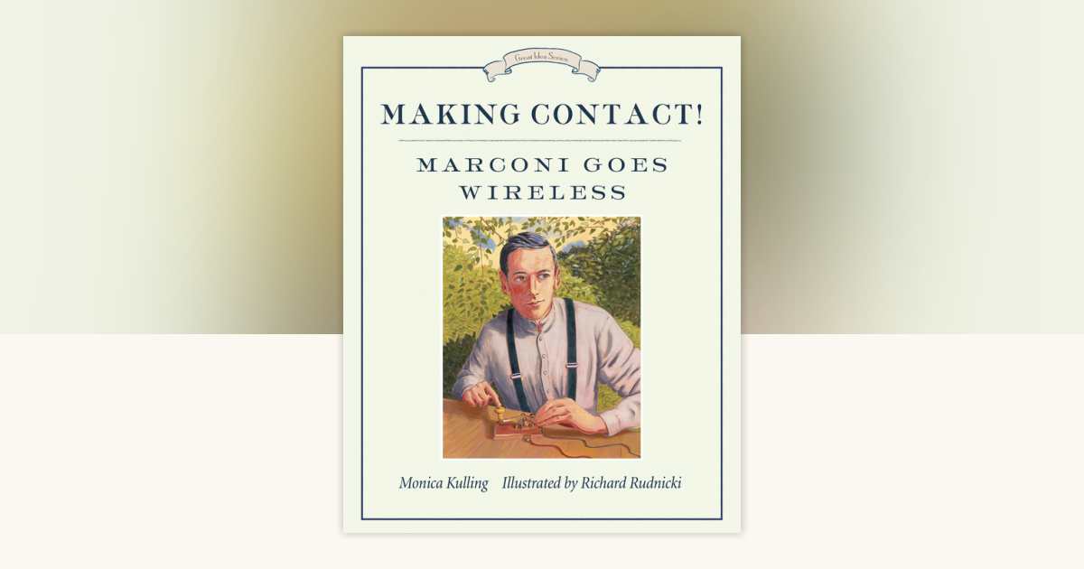 Making Contact! by Monica Kulling: 9781101918425 | PenguinRandomHouse ...