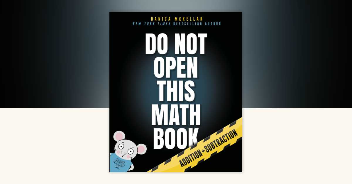 Do Not Open This Math Book by Danica McKellar: 9781101933985 ...