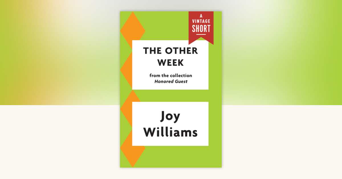 The Other Week by Joy Williams: 9781101970713 | PenguinRandomHouse.com ...