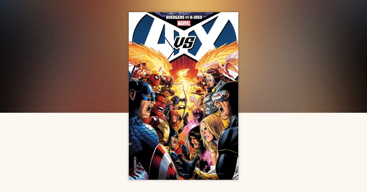 Avengers Vs. X-Men [New Printing] by Brian Michael Bendis, Marvel