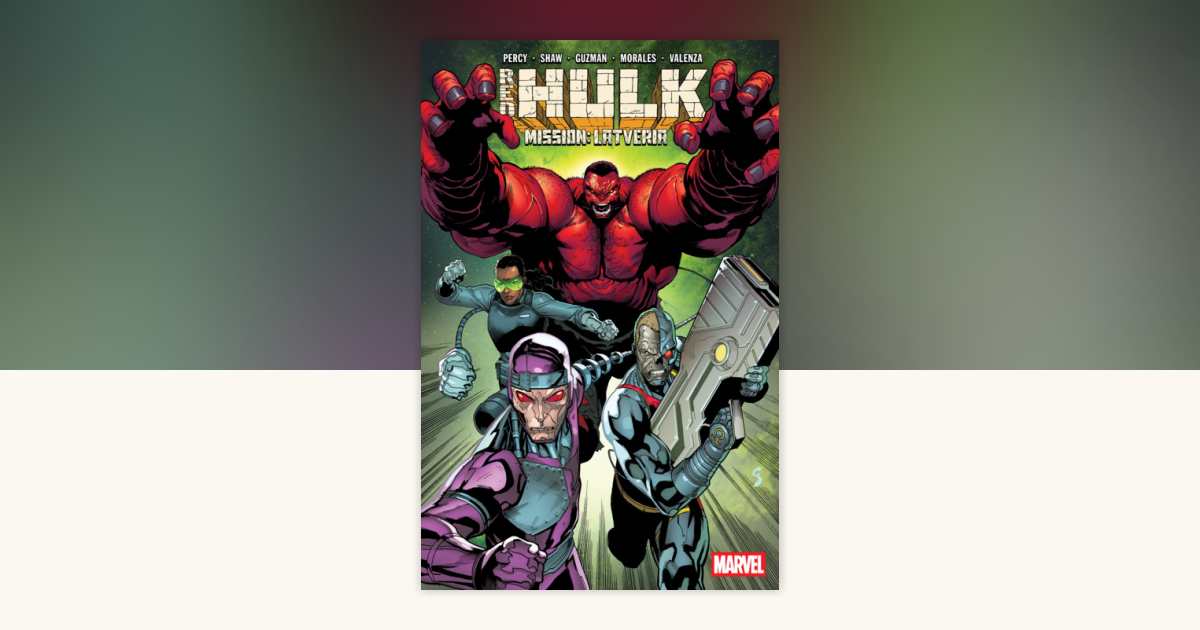Red Hulk Vol. 2: Mission: Latveria by Benjamin Percy