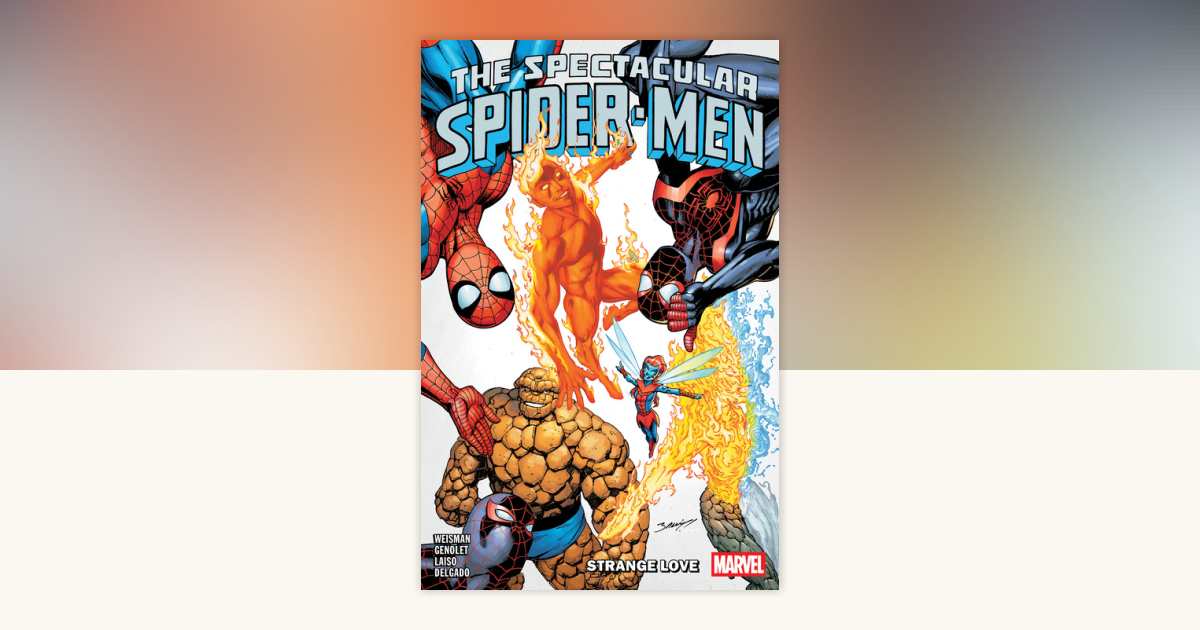 The Spectacular Spider-Men Vol. 3: Strange Love by Greg Weisman
