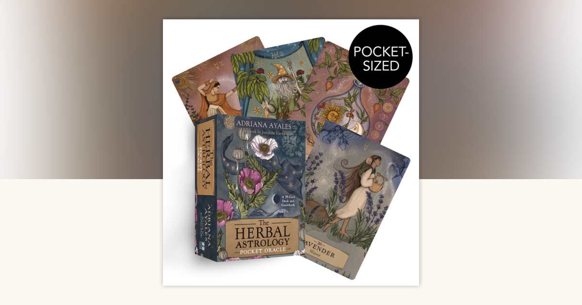The Herbal Astrology Pocket Oracle by Adriana Ayales