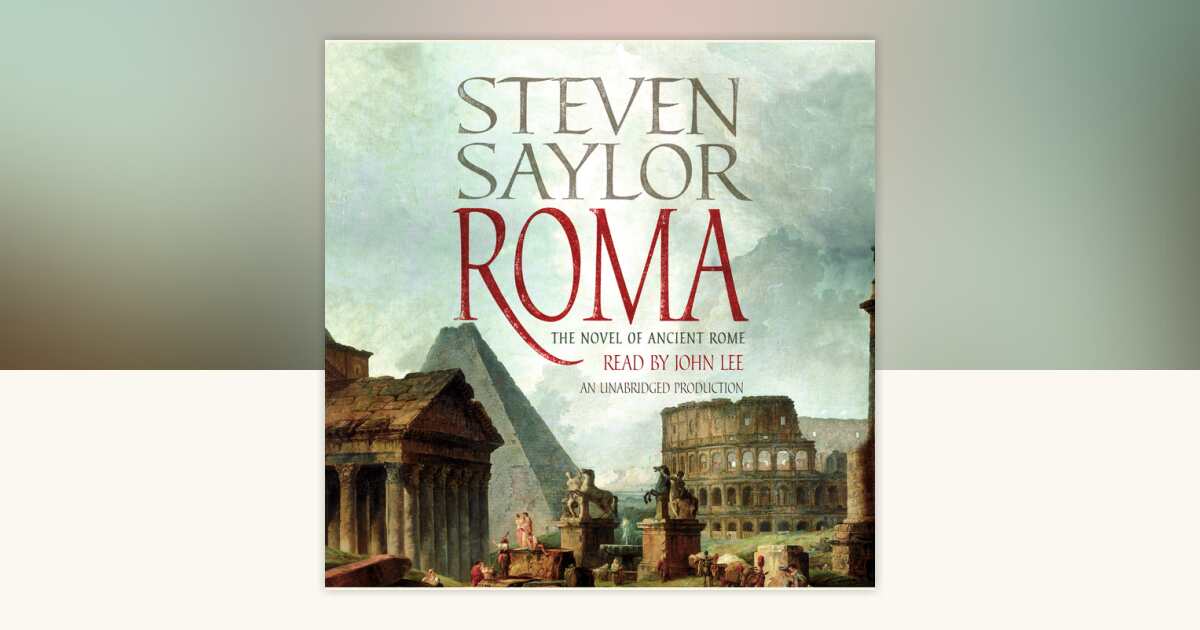 Roma by Steven Saylor: 9781415938355 | PenguinRandomHouse.com: Books