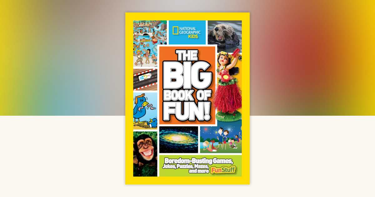 Big Book of Fun!, The by National Geographic: 9781426306617 ...