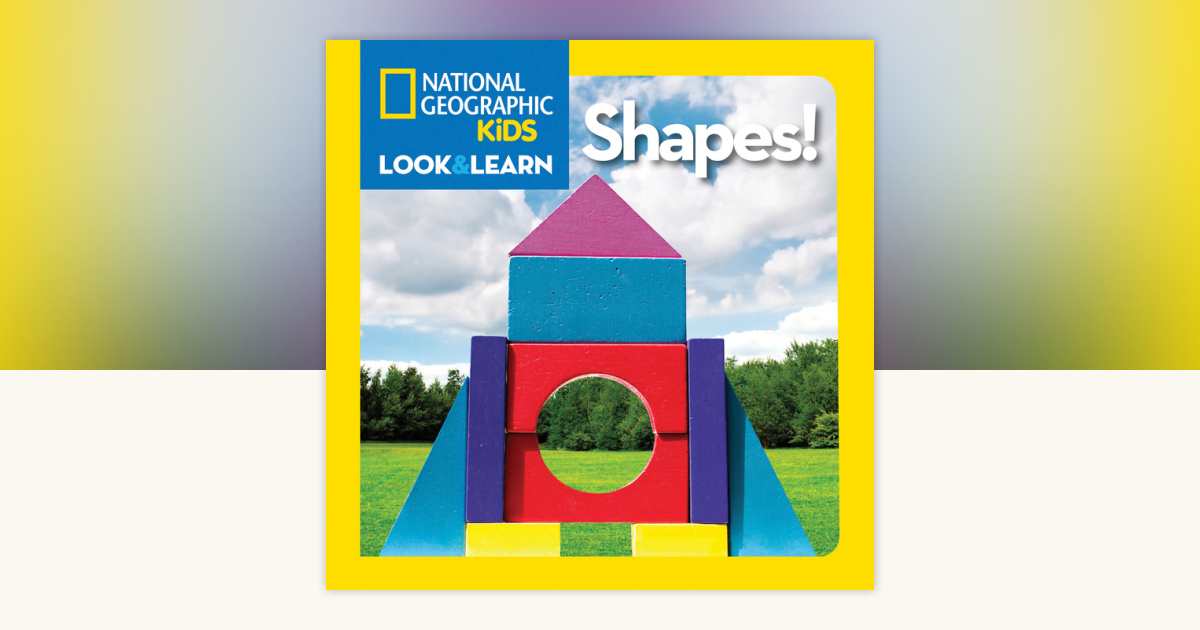 National Geographic Kids Look & Learn: Shapes! by National