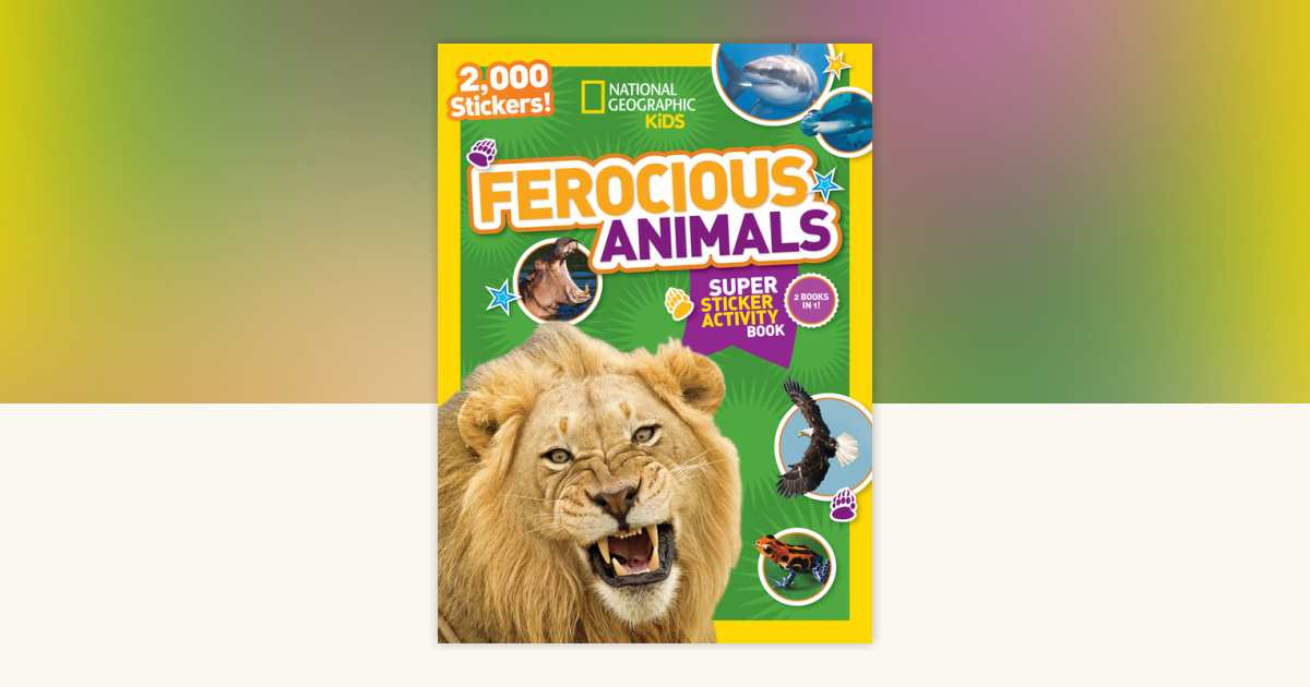 National Geographic Kids Ferocious Animals Super Sticker Activity