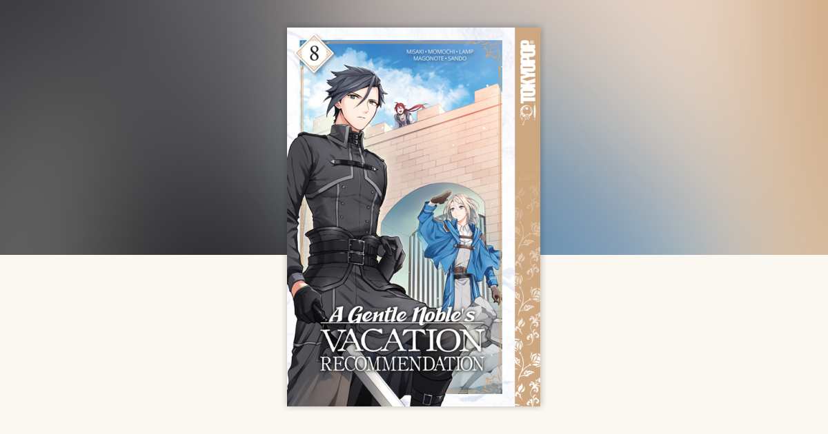 A Gentle Noble's Vacation Volume 8 by Momochi