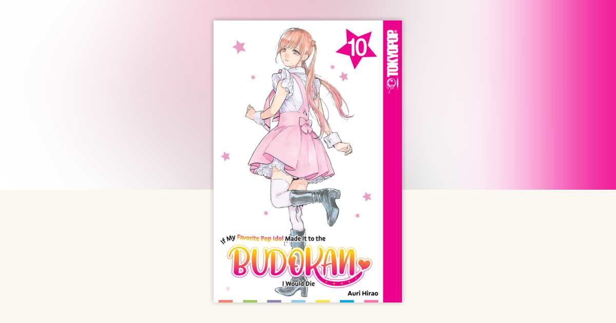 If My Favorite Pop Idol Made It to the Budokan, I Would Die
